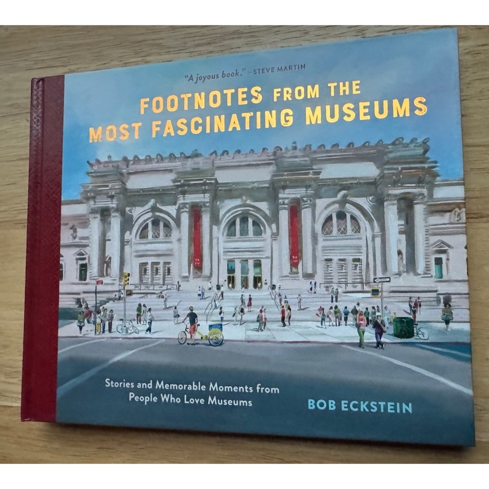 Footnotes from the Most Fascinating Museums: Stories and Me NEW